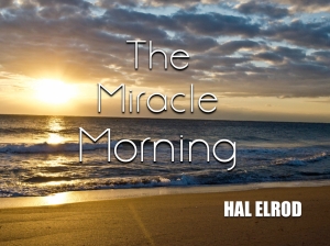 The Miracle Morning - A Book Review