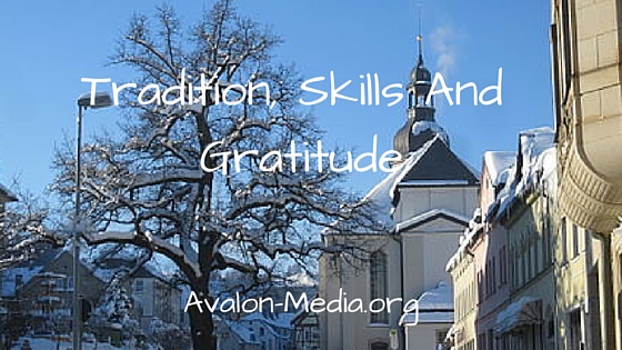 Tradition, Skills And Gratitude